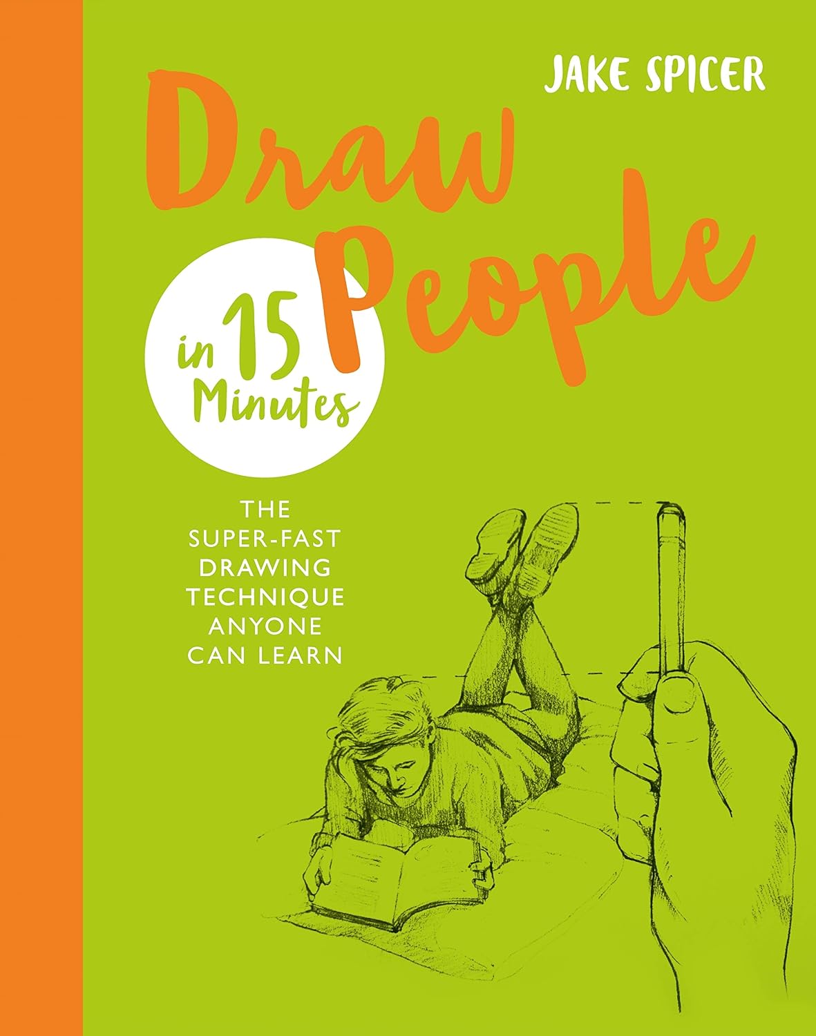 ler totalmente Draw People in 15 Minutes: Amaze your friends with your drawing skills (Draw in 15 Minutes Book 2) (English Edition)