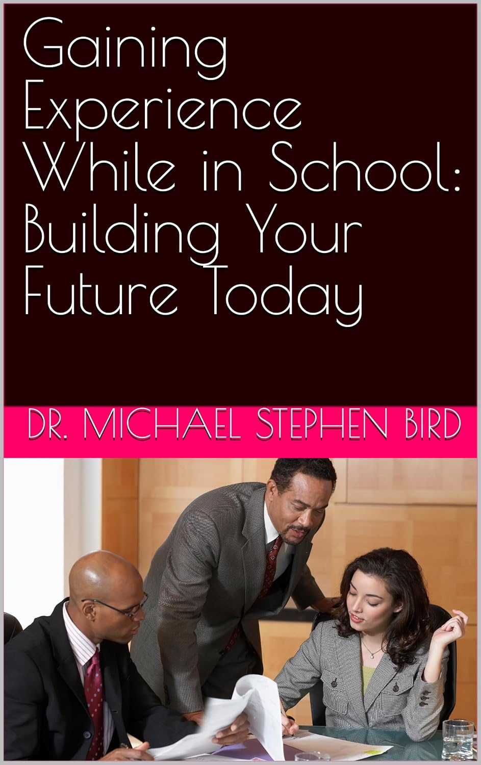 ler totalmente Gaining Experience While in School: Building Your Future Today (English Edition)