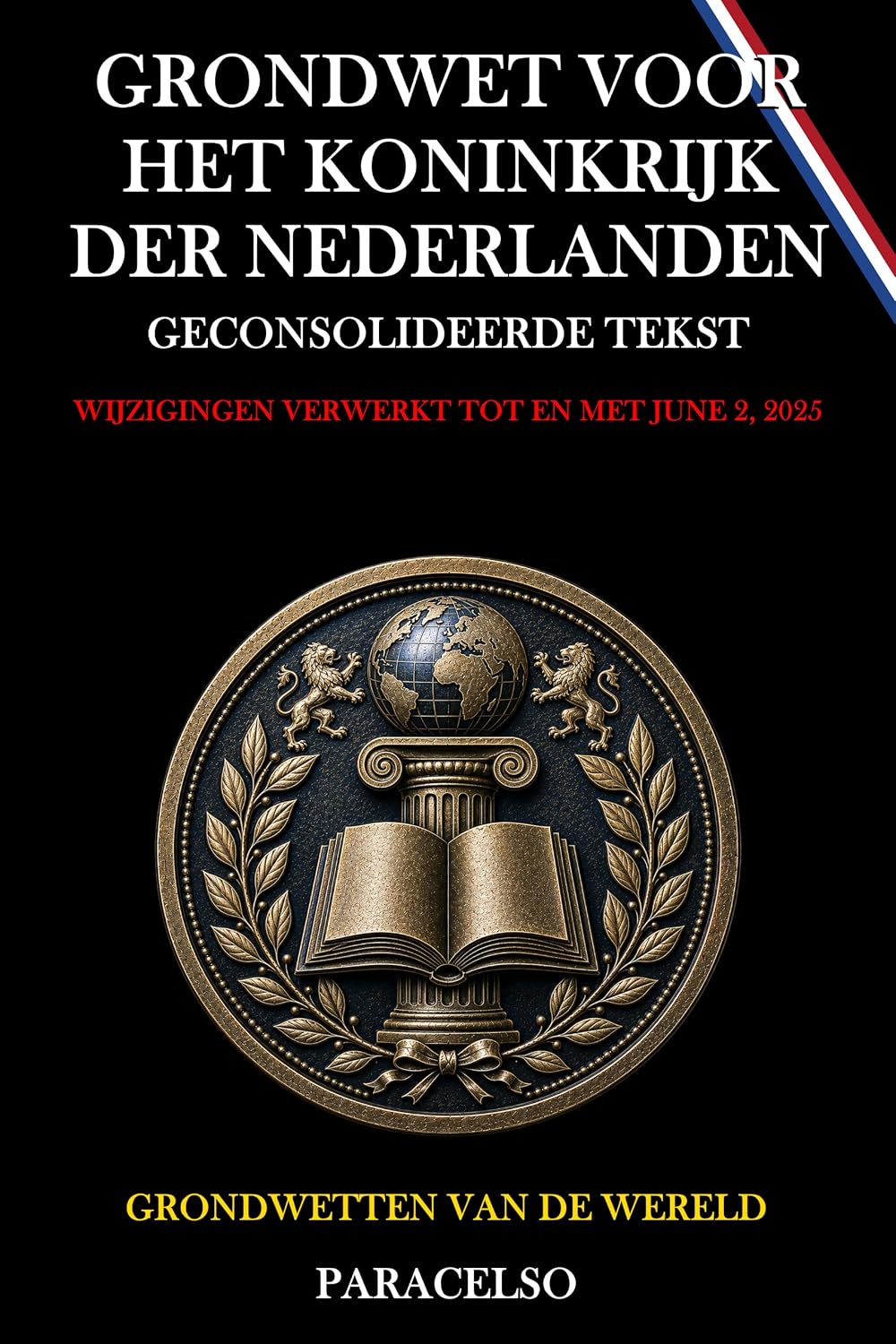 capítulo por capítulo baixar GRONDWET VOOR HET KONINKRIJK DER NEDERLANDEN (Dutch Edition)