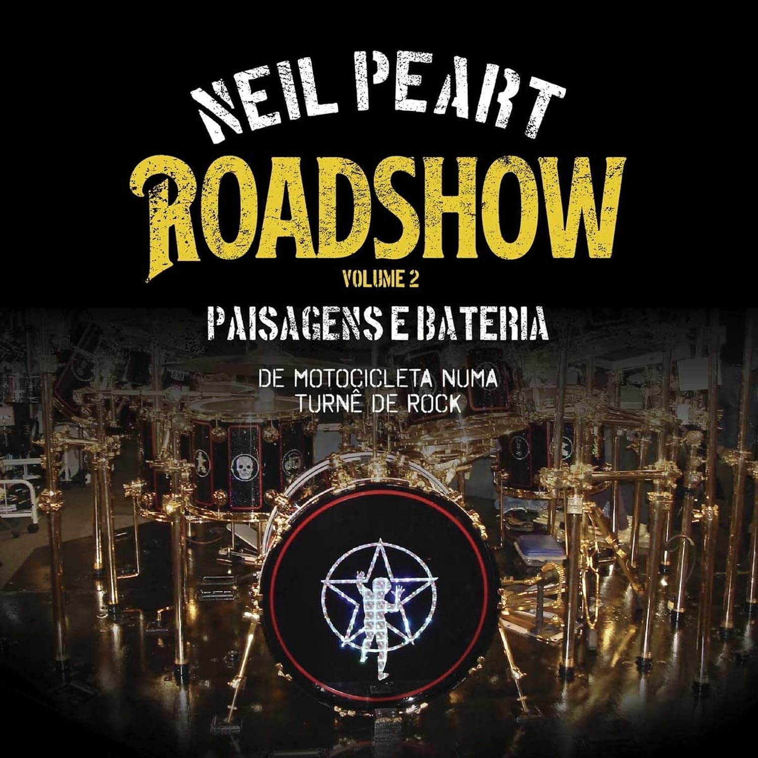 Roadshow paisagens e bateria: de motocicleta numa turnê de rock - volume 2