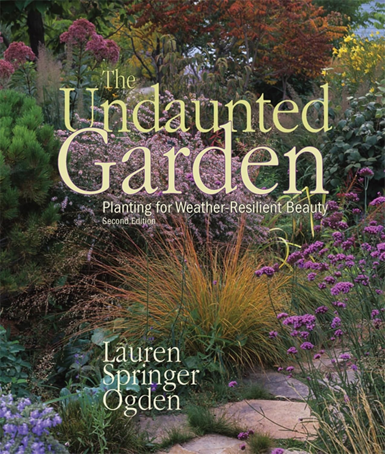 The Undaunted Garden: Planting for Weather-Resilient Beauty baixar o livro de graça