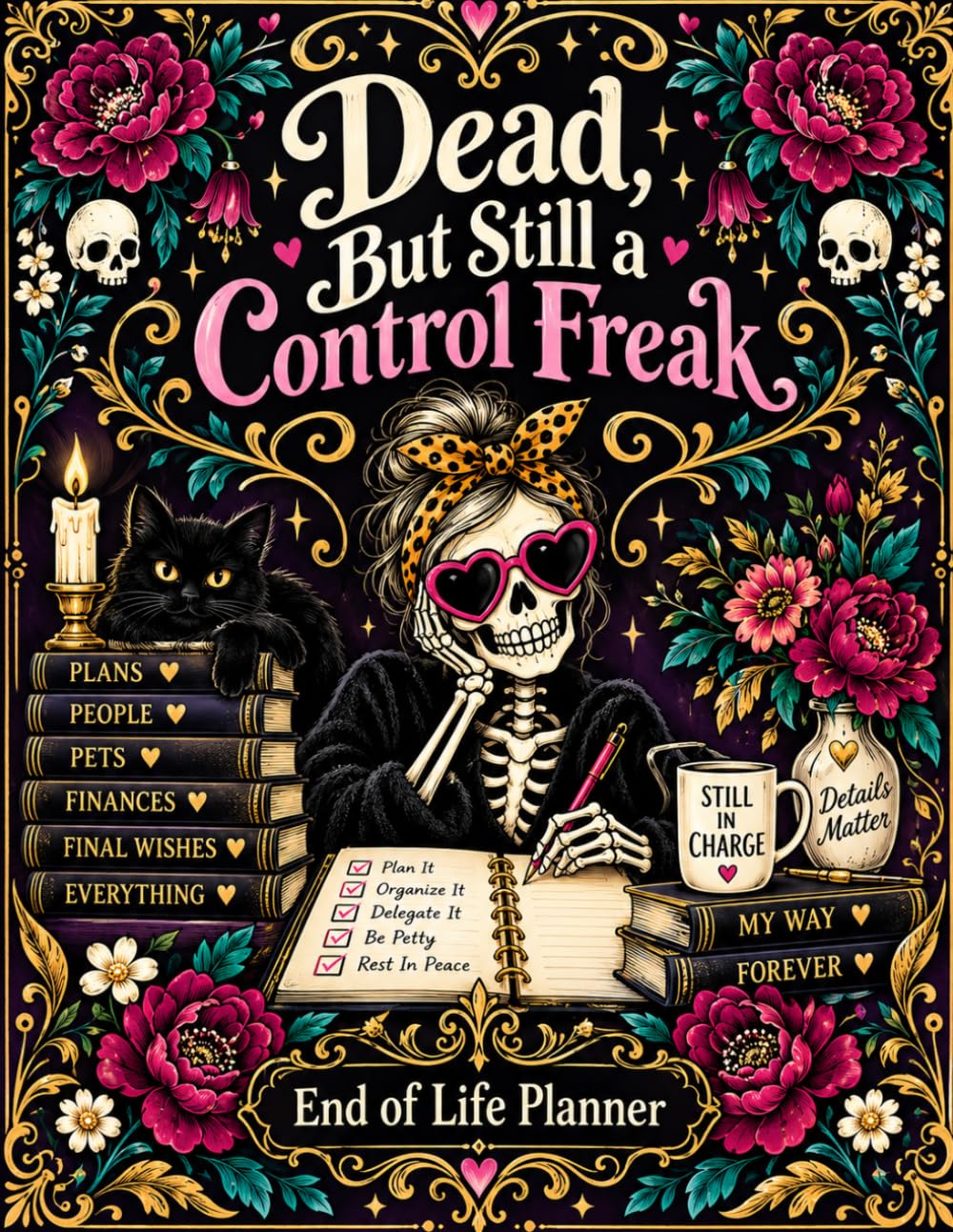 capítulo por capítulo baixar Dead, but Still in Charge: Funny End-of-Life Organizer for Final Wishes, Essential Information, Important Records, and Clear Instructions for Loved Ones