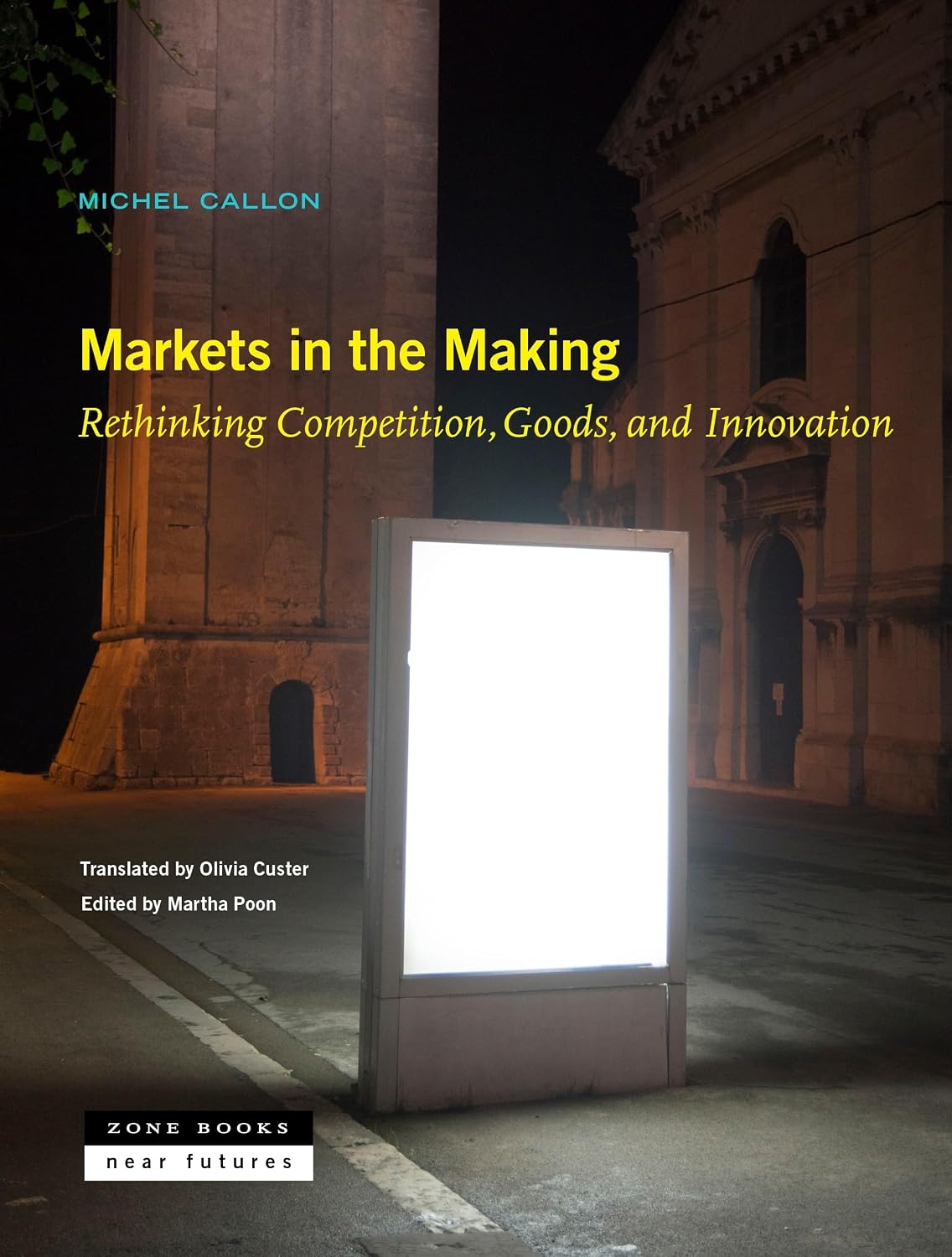 Markets in the Making: Rethinking Competition, Goods, and Innovation: 6 baixar o livro de graça
