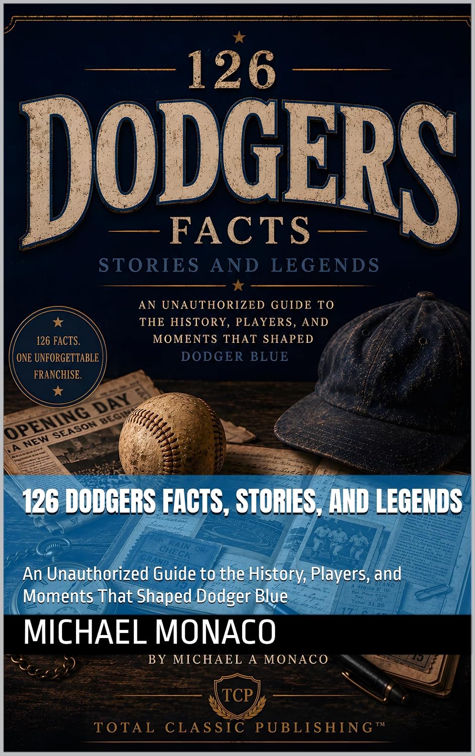 ler totalmente 126 Dodgers Facts, Stories, and Legends: An Unauthorized Guide to the History, Players, and Moments That Shaped Dodger Blue (Baseball Trivia and Legacies) (English Edition)