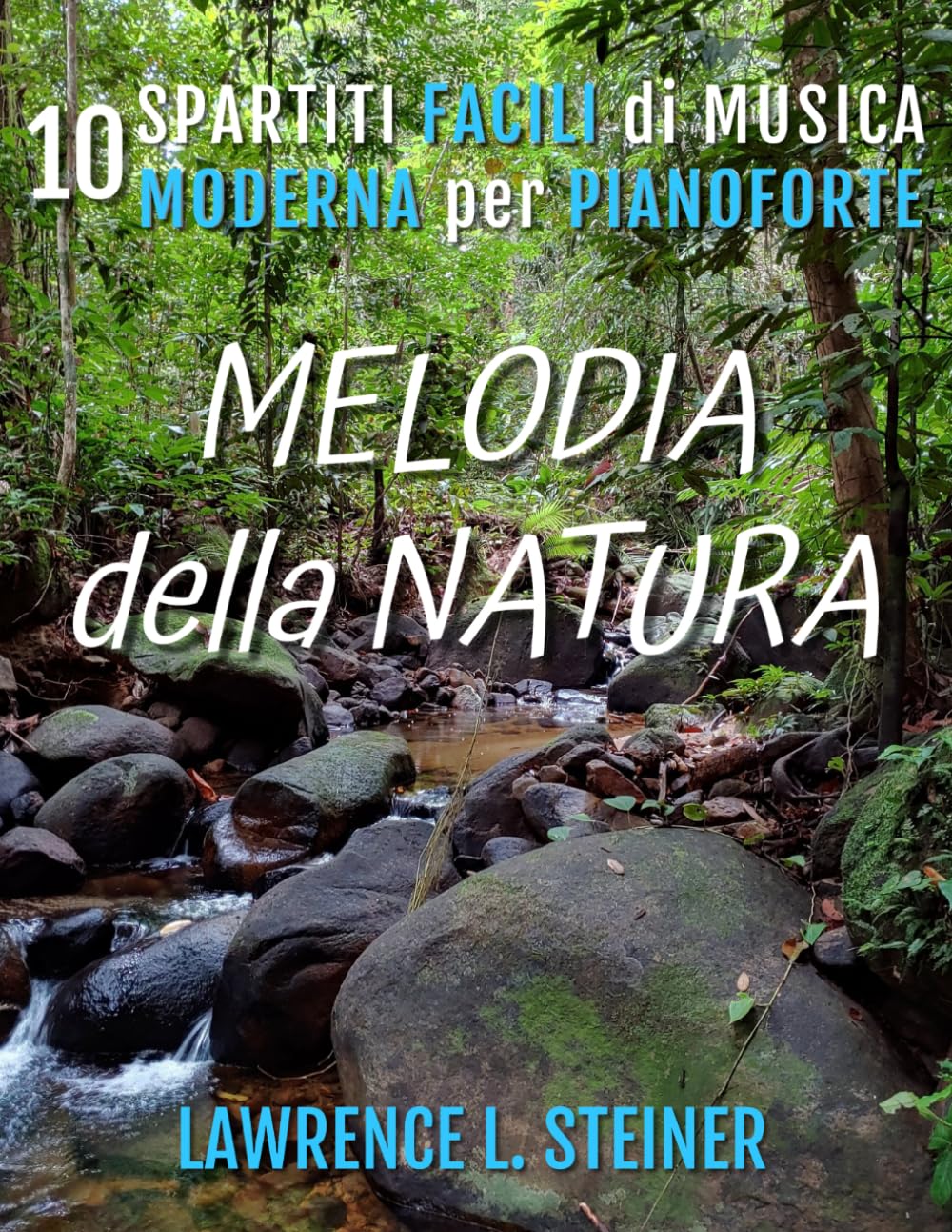 Melodia della Natura: 10 Spartiti Facili di Musica Moderna per Pianoforte baixar o livro de graça