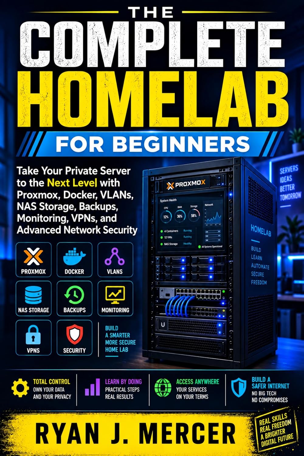 The Complete Homelab for Beginners: Take Your Private Server to the Next Level with Proxmox, Docker, VLANs, NAS Storage, Backups, Monitoring, VPNs, and... Made Easy Book 24) (English Edition) baixar o livro de graça