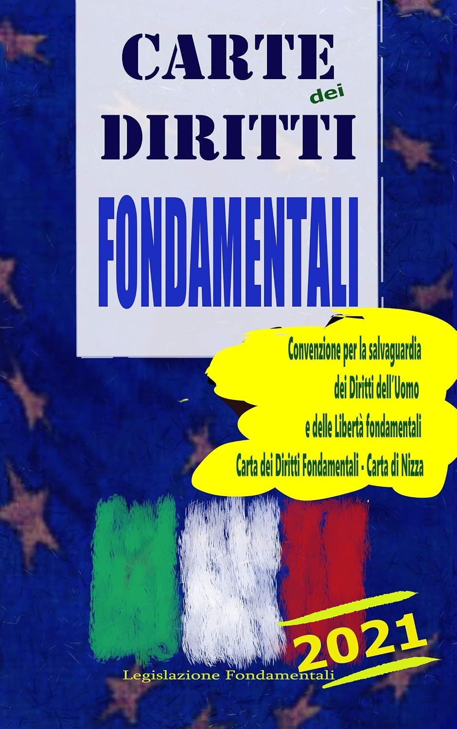 Carte dei Diritti Fondamentali: Convenzione per la salvaguardia dei Diritti dell’Uomo e delle Libertà fondamentali, Carta dei Diritti Fondamentali - Carta di Nizza (Italian Edition) baixar o livro de graça