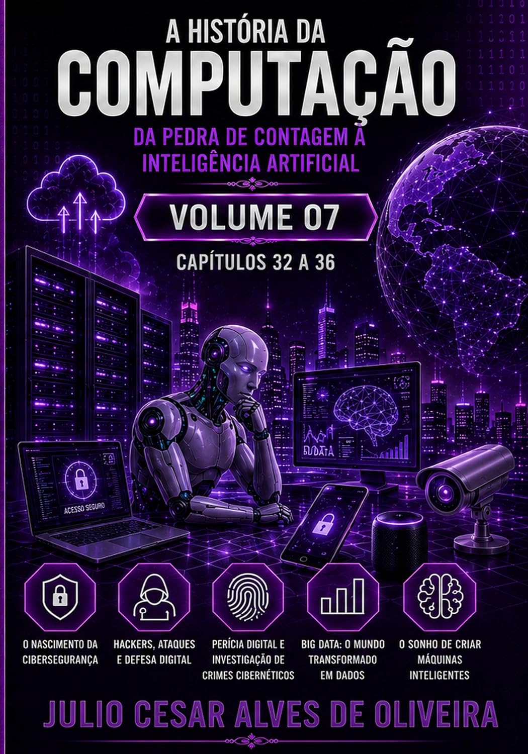 A HISTÓRIA DA COMPUTAÇÃO: DA PEDRA DE CONTAGEM À INTELIGÊNCIA ARTIFICIAL (A HISTÓRIA DA COMPUTAÇÃO - DA PEDRA DE CONTAGEM À INTELIGÊNCIA ARTIFICIAL) baixar o livro de graça