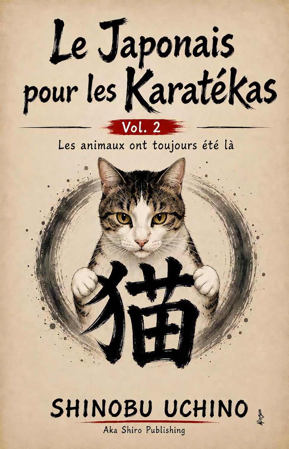 Le Japonais pour les Karatékas: Vol. 2 — Les animaux ont toujours été là (French Edition) baixar o livro de graça