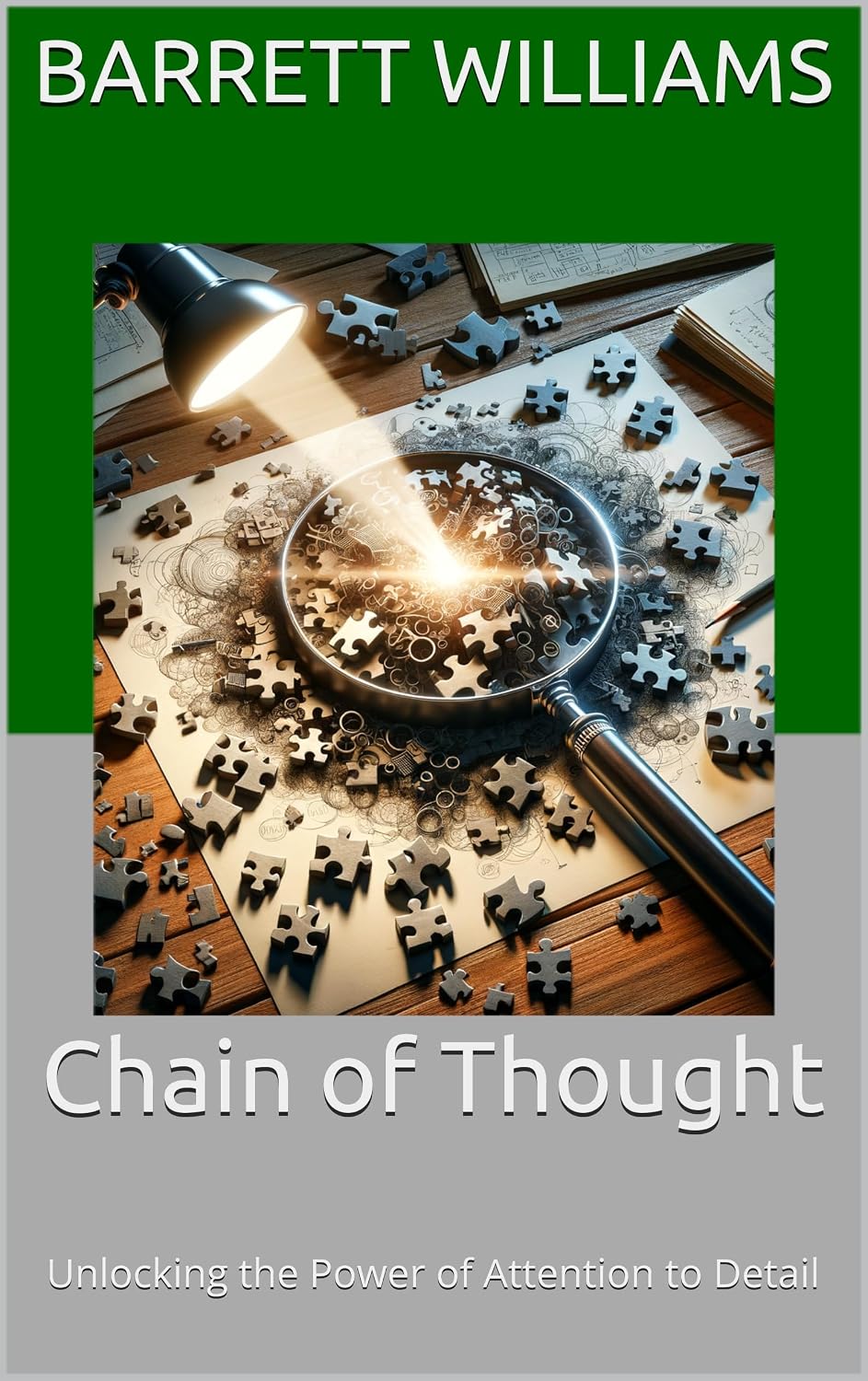 capítulo por capítulo baixar Chain of Thought: Unlocking the Power of Attention to Detail (Think It Through: Mastering Complex Problems with Chain of Thought Book 8) (English Edition)