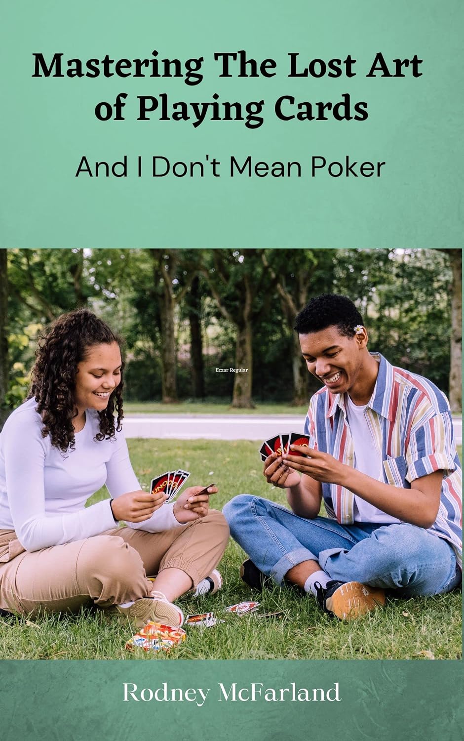 Mastering the Lost Art of Playing Cards: And I Don't Mean Poker! (English Edition) baixar livro de graça