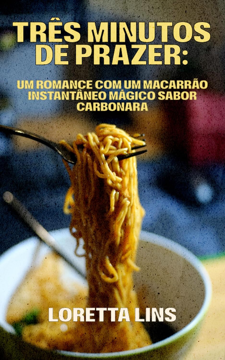 Três minutos de prazer: um romance com um macarrão mágico sabor carbonara baixar livro de graça