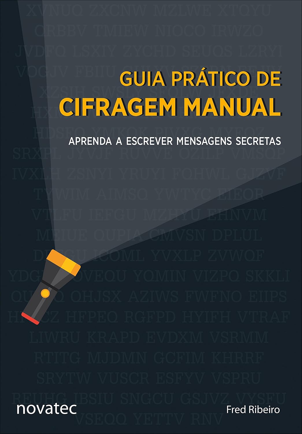 Guia Prático de Cifragem Manual: Aprenda a escrever mensagens secretas