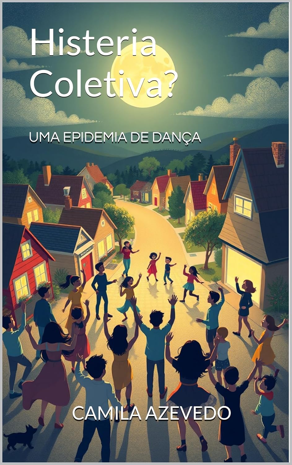 Histeria Coletiva?: Uma epidemia de dança baixar o livro de graça