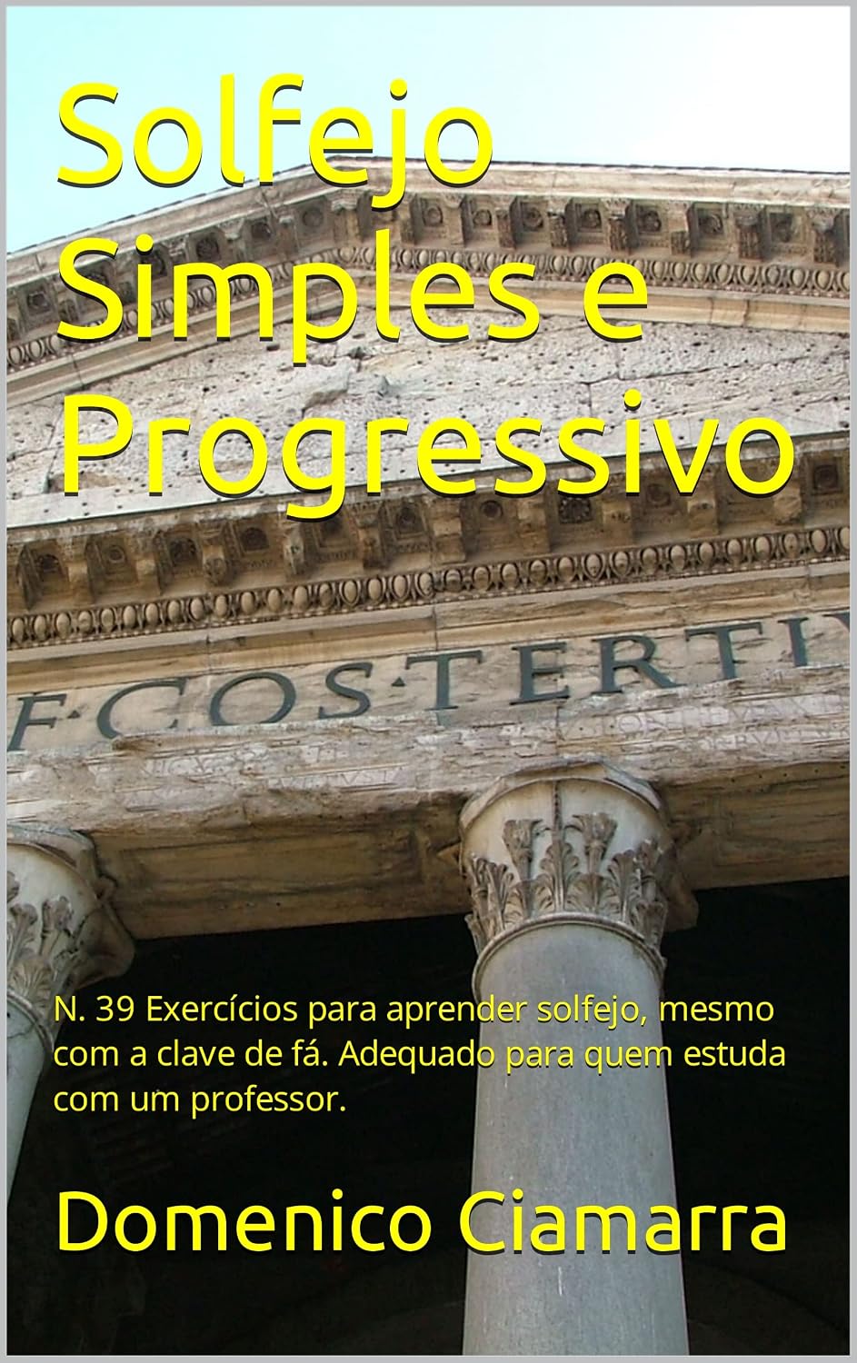 ler totalmente Solfejo Simples e Progressivo: N. 39 Exercícios para aprender solfejo, mesmo com a clave de fá. Adequado para quem estuda com um professor. (Metodi e Libri... Raccolta di Brani Classici Livro 48)