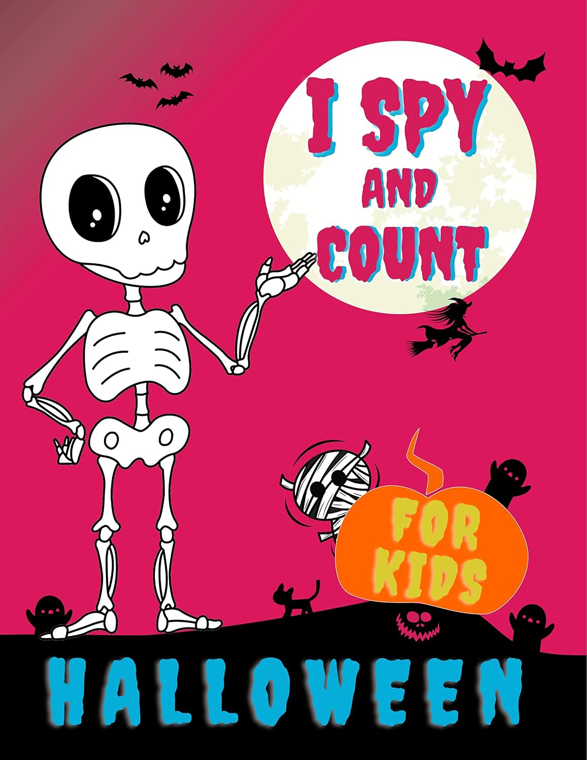 I Spy and Count Halloween: Activity Book for Kids ages 4-8 with 4 creative challenges to do on a Spooky Night for Preschool | Fun Halloween Game with Friends... series from Hayden Poe (English Edition) baixar o livro de graça