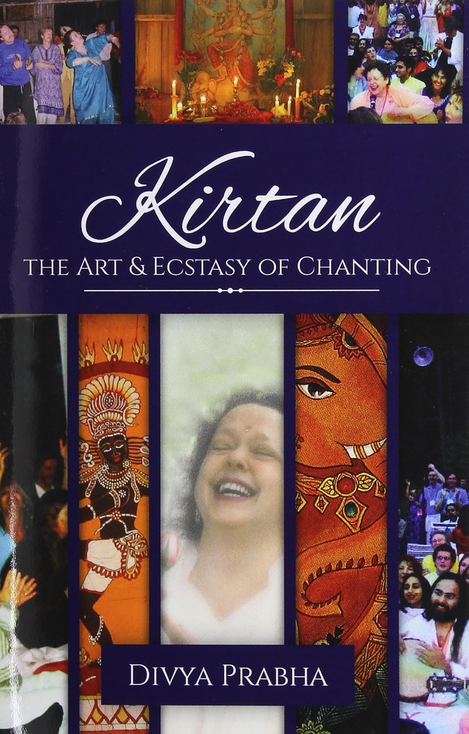 Kirtan: The Art & Ecstasy of Chanting baixar o livro de graça