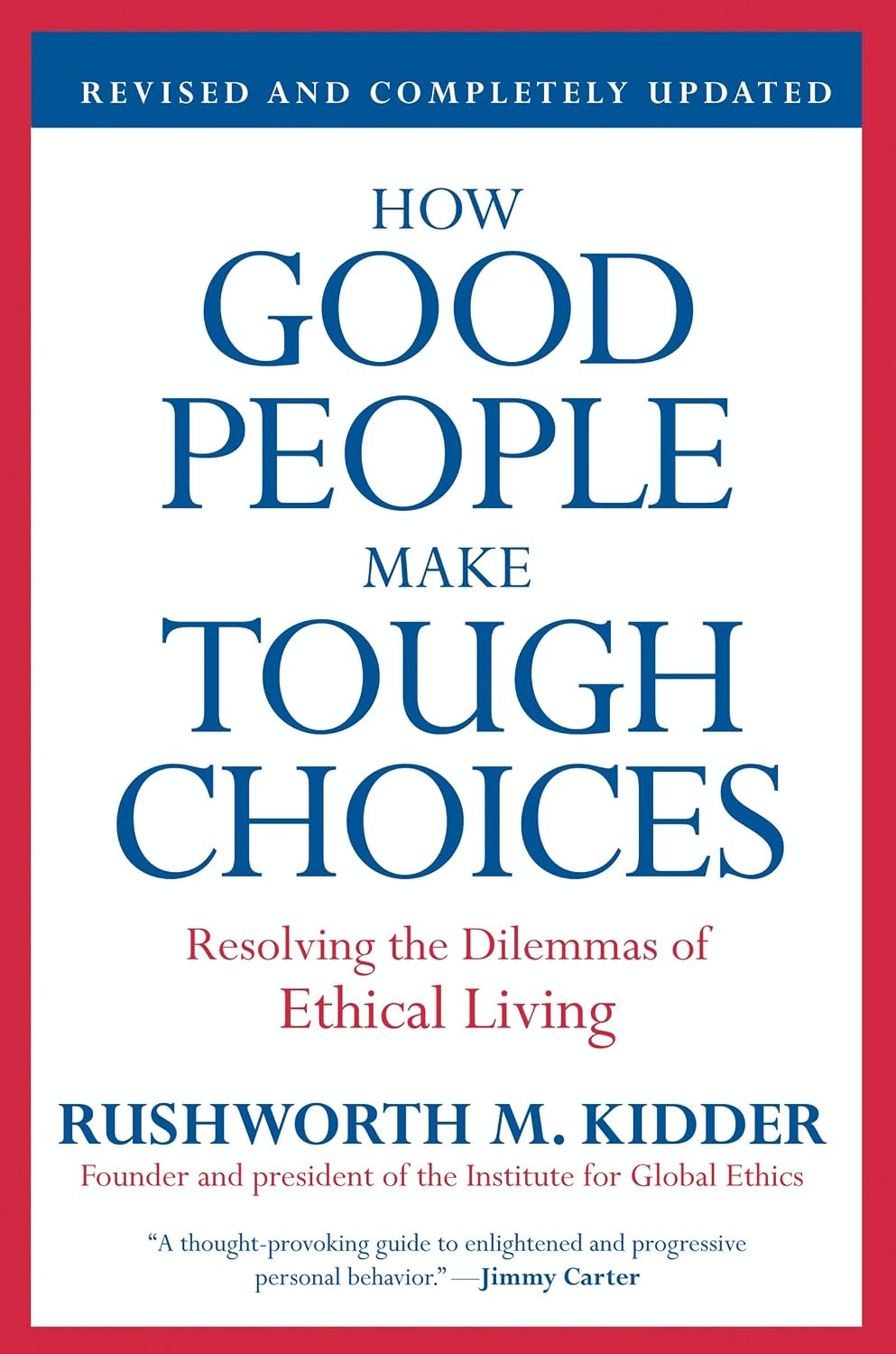 How Good People Make Tough Choices Rev Ed: Resolving the Dilemmas of Ethical Living (English Edition) baixar livro de graça