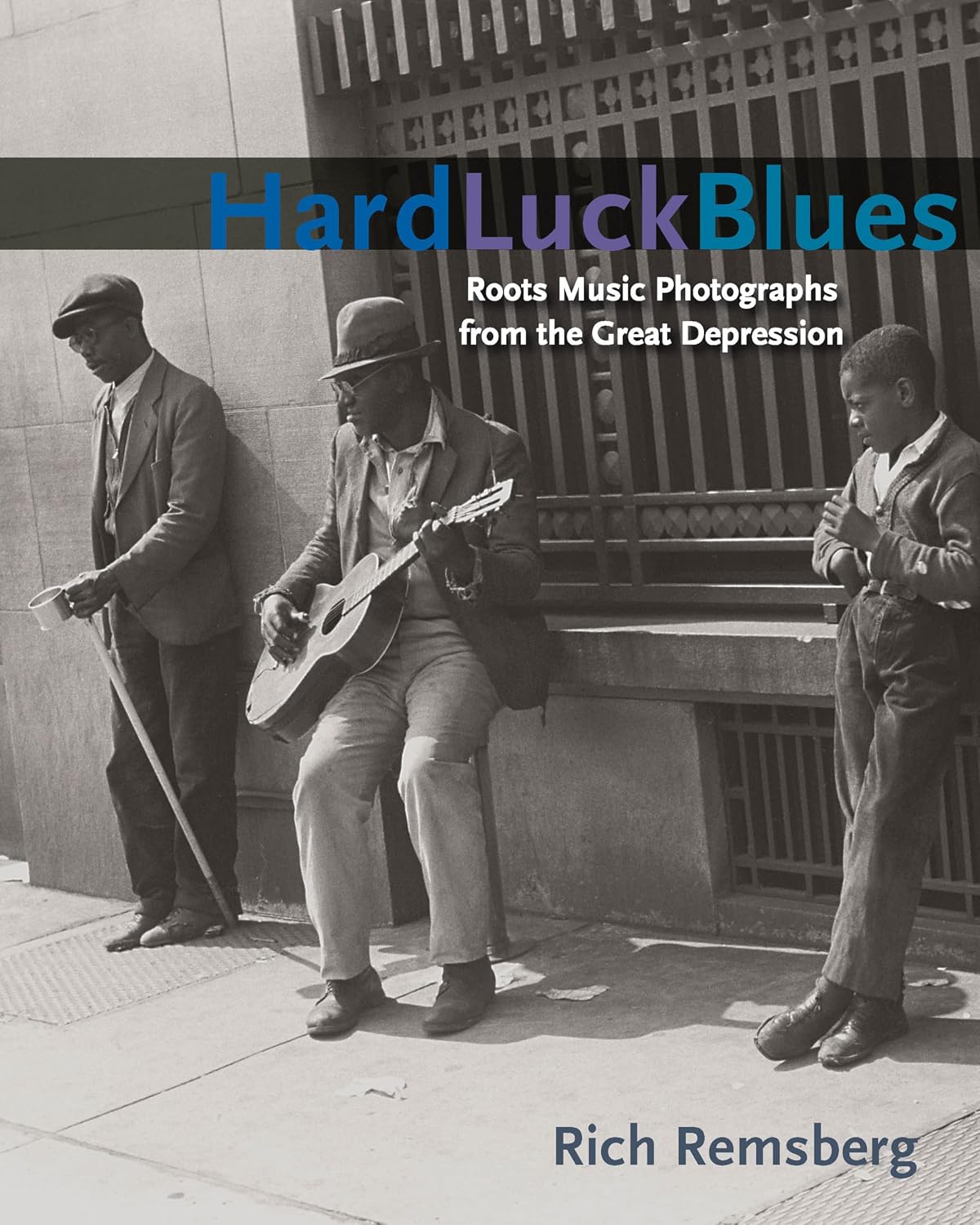 Hard Luck Blues: Roots Music Photographs from the Great Depression (English Edition)