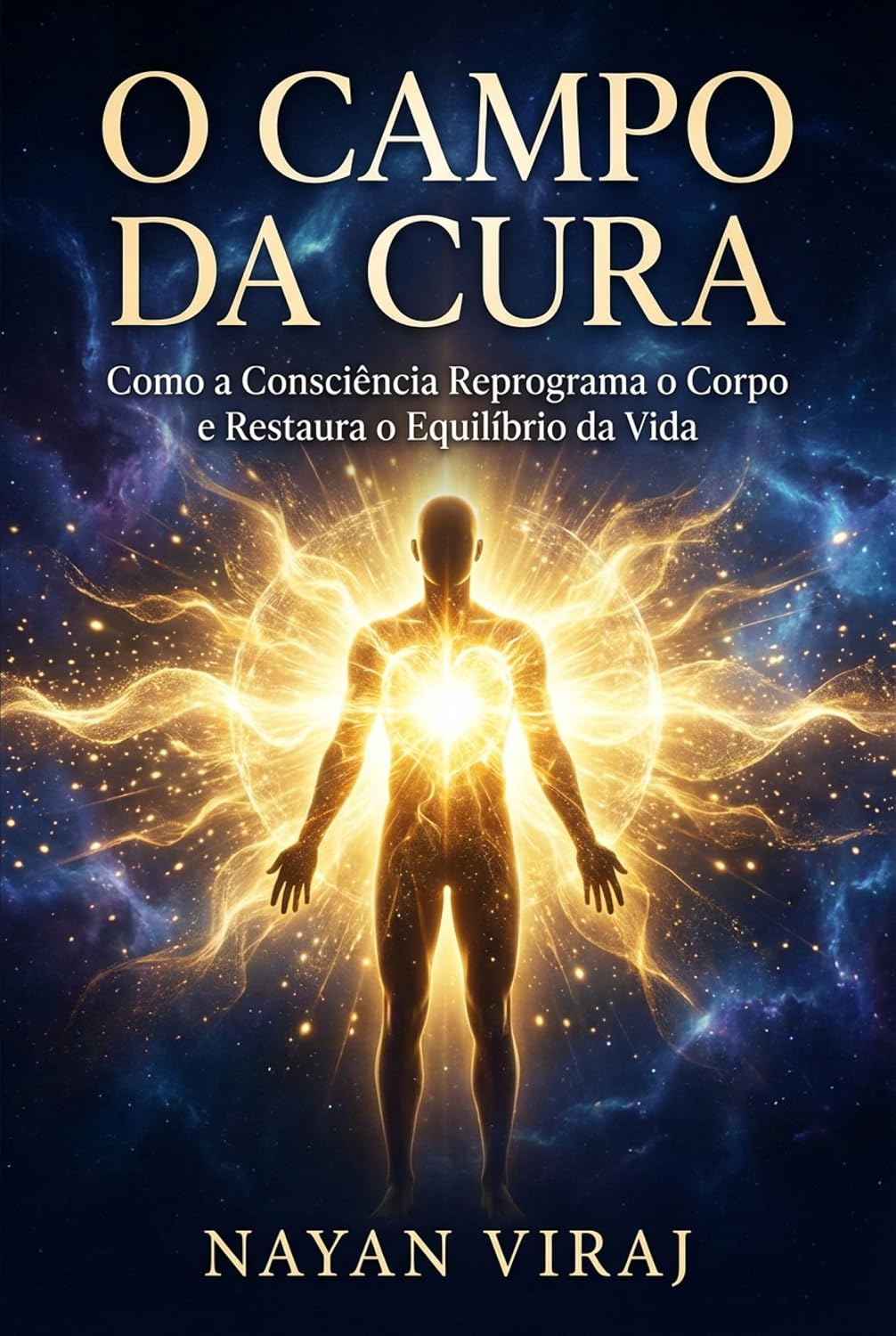 O Campo da Cura: Como a Consciência Reprograma o Corpo e Restaura o Equilíbrio da Vida baixar livro de graça