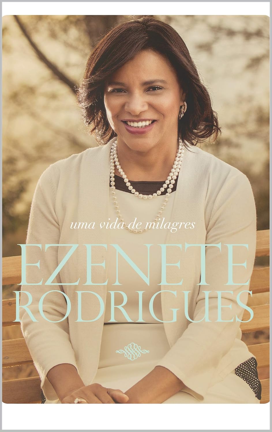 Uma Vida de Milagres - Ezenete Rodrigues baixar livro de graça