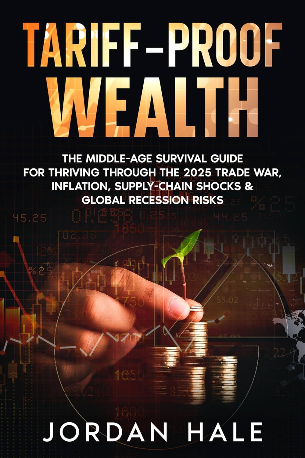 Tariff-Proof Wealth: The Middle-Age Survival Blueprint for Thriving Through the 2025 Trade War, Inflation, Supply-Chain Shocks & Global Recession Risks (English Edition) baixar o livro de graça
