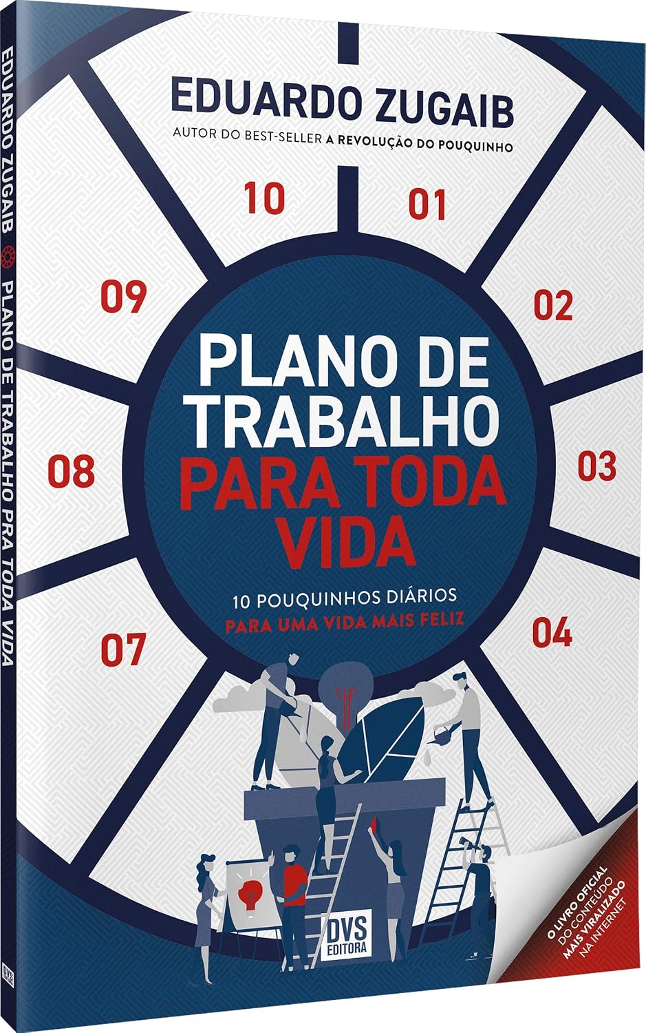 Plano de trabalho para toda vida: Dez "pouquinhos" diários para uma vida mais feliz baixar o livro de graça