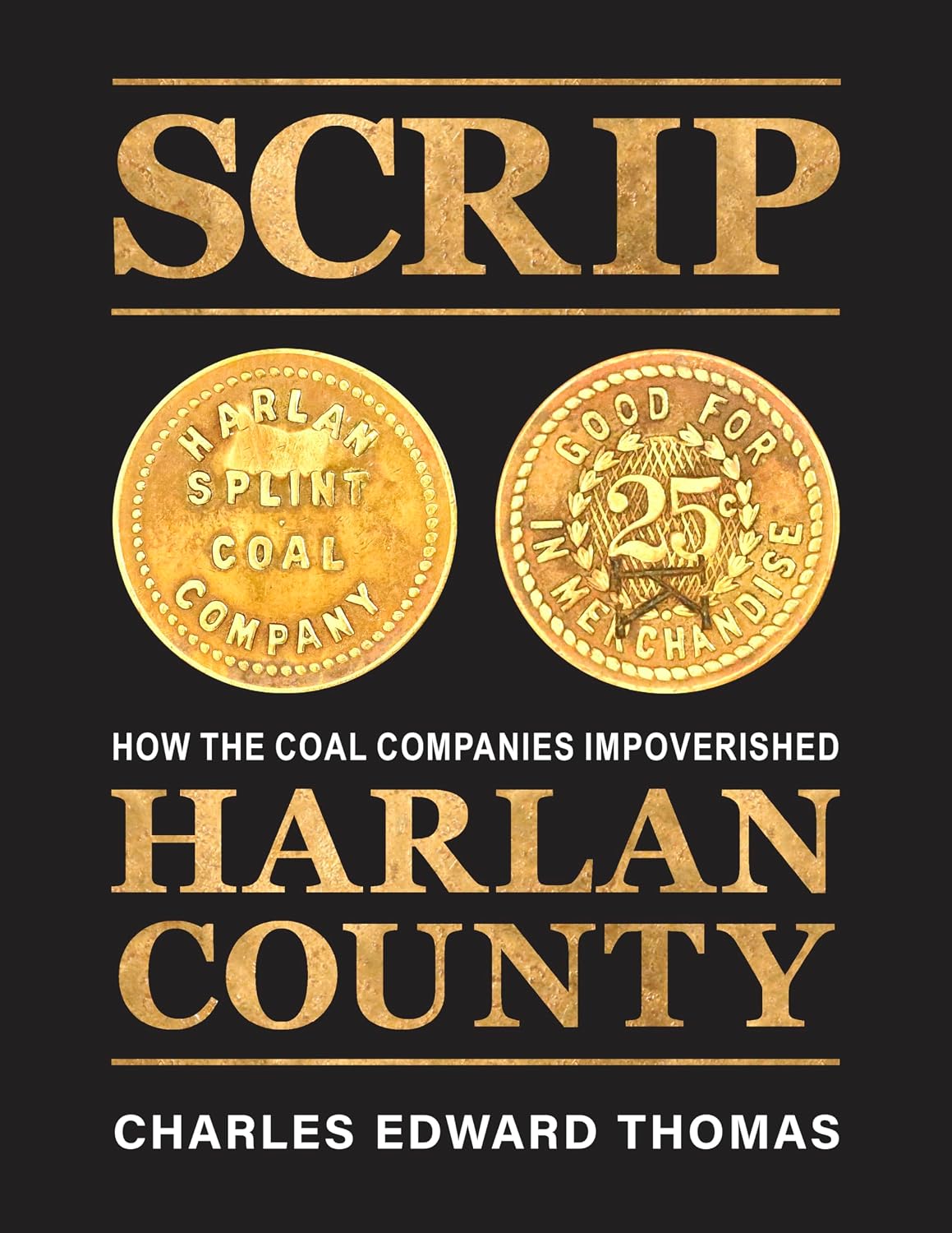 Scrip: How the Coal Companies Impoverished Harlan County baixar livro de graça