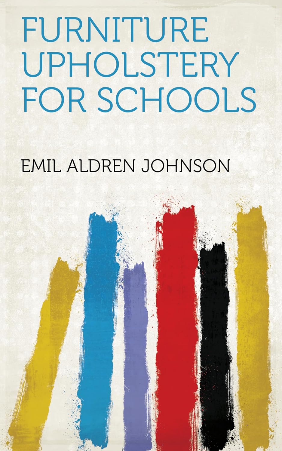 Furniture Upholstery for Schools (English Edition) baixar livro de graça
