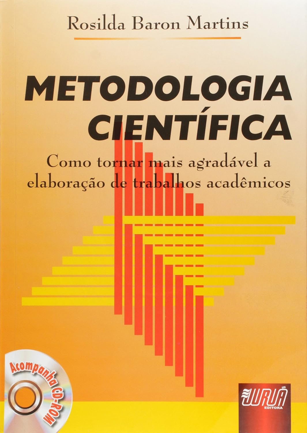 Metodologia Científica - Como se tornar mais agradável a elaboração de trabalhos acadêmicos: Acompanha CD-ROM baixar o livro de graça