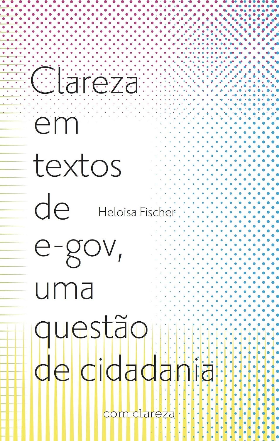 ler totalmente Clareza em textos de e-gov, uma questão de cidadania