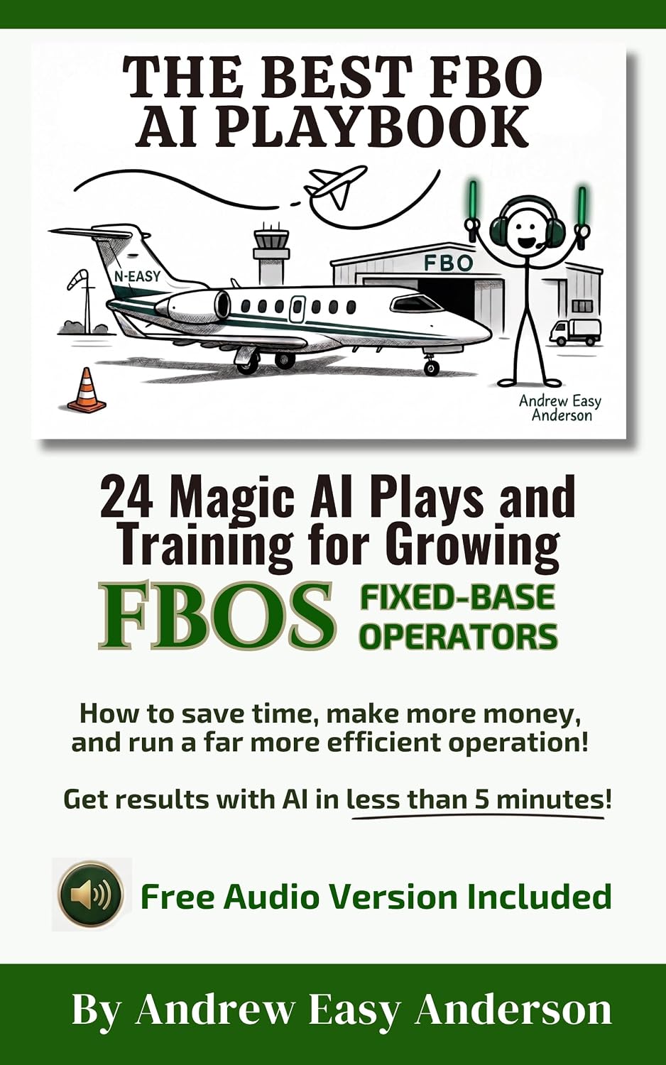The Best FBO AI Playbook: 24 Magic AI Plays and Training for Growing FBOs FIXED-BASE OPERATORS (English Edition) baixar o livro de graça