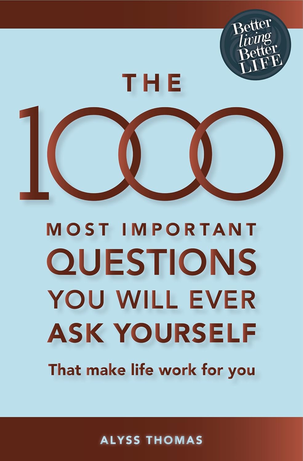 The 1000 Most Important Questions You Will Ever Ask Yourself: That make life work for you baixar livro de graça