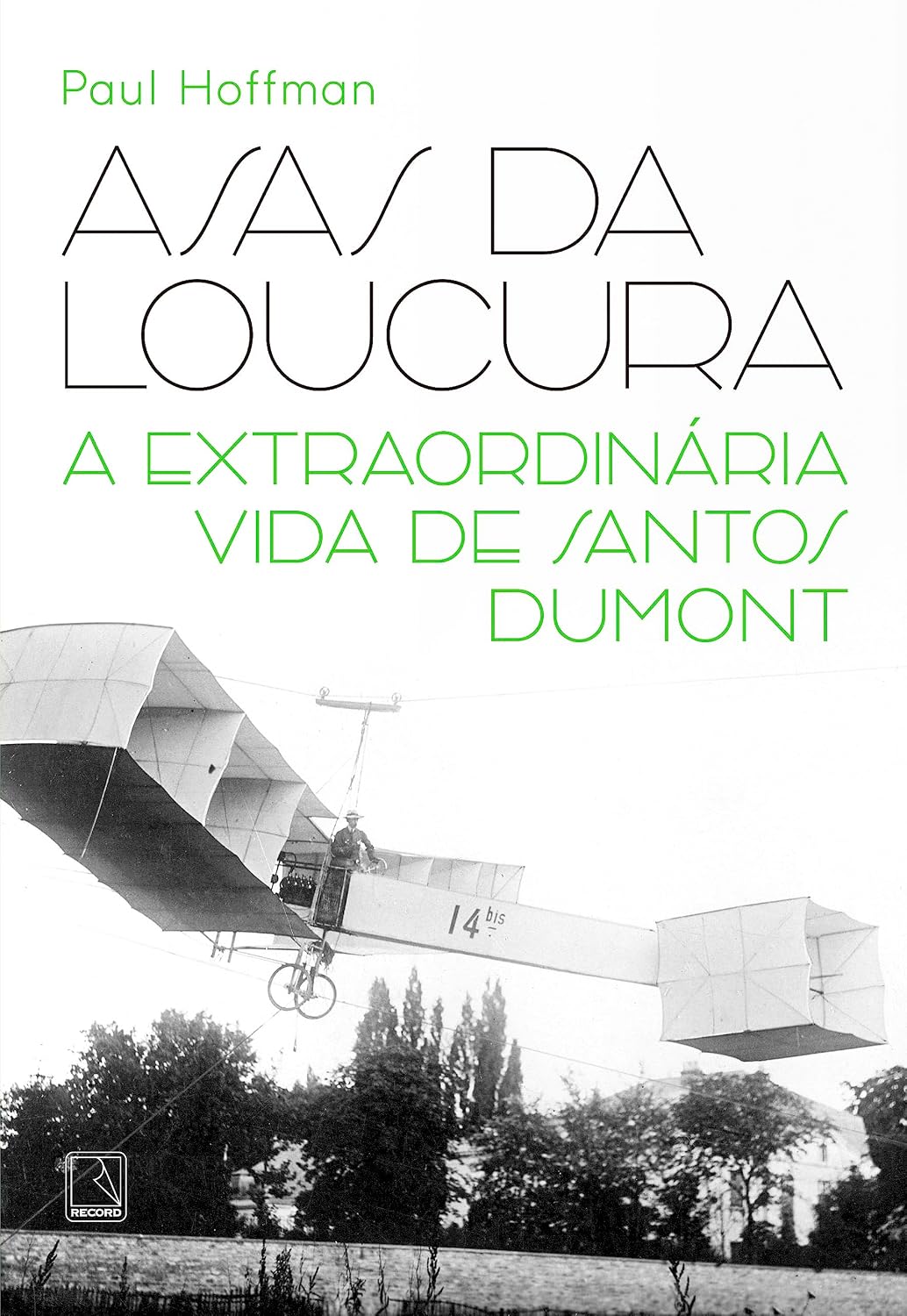 Asas da loucura: A extraordinária vida de Santos Dumont baixar o livro de graça