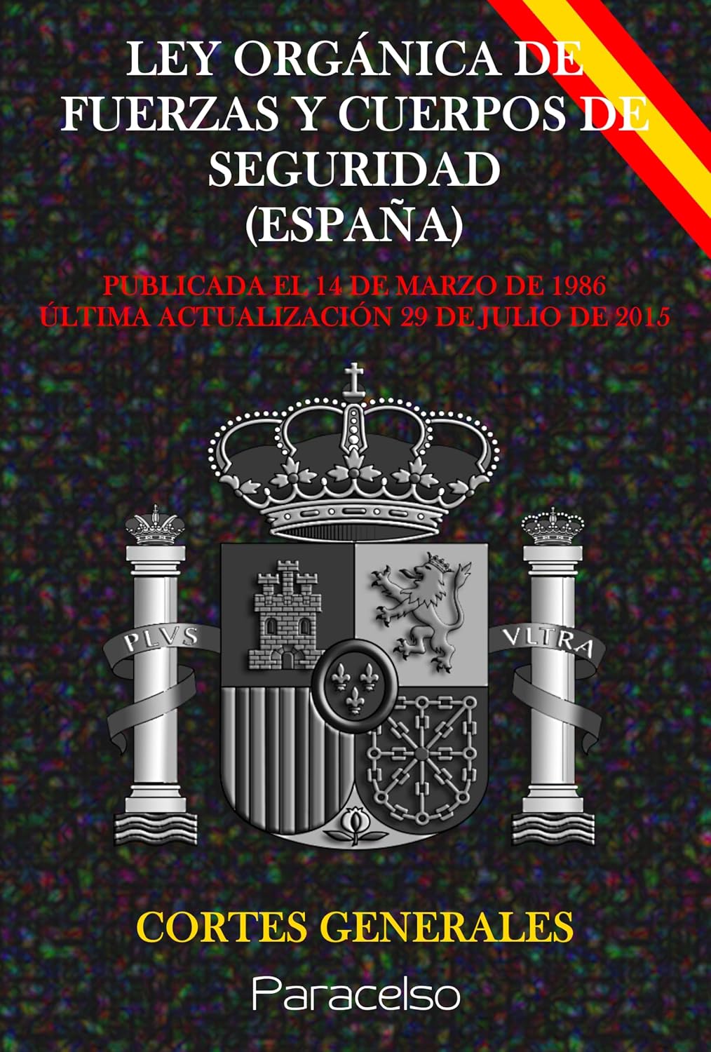ler totalmente LEY ORGÁNICA DE FUERZAS Y CUERPOS DE SEGURIDAD (ESPAÑA) (Spanish Edition)