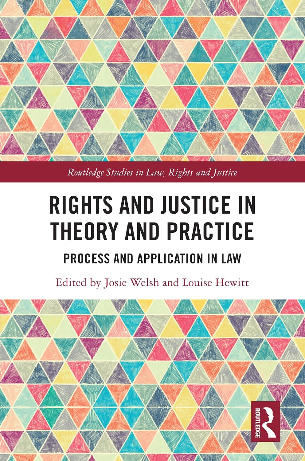 Rights and Justice in Theory and Practice: Process and Application in Law (Routledge Studies in Law, Rights and Justice) (English Edition) baixar o livro de graça