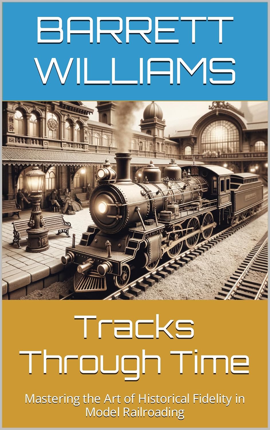 ler totalmente Tracks Through Time: Mastering the Art of Historical Fidelity in Model Railroading (Miniature Tracks: Navigating the World of Model Railroads Book 5) (English Edition)