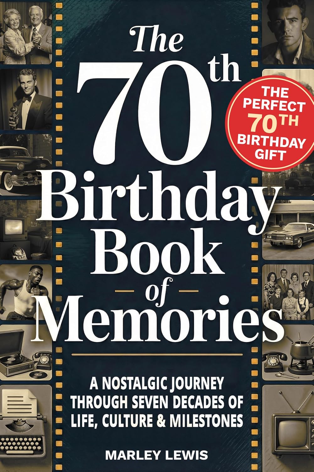 70th Birthday Book of Memories. A Journey Through Seven Decades of Life, Culture & Milestones — the Perfect 70th Birthday Gift for Women & Men (English Edition) baixar o livro de graça