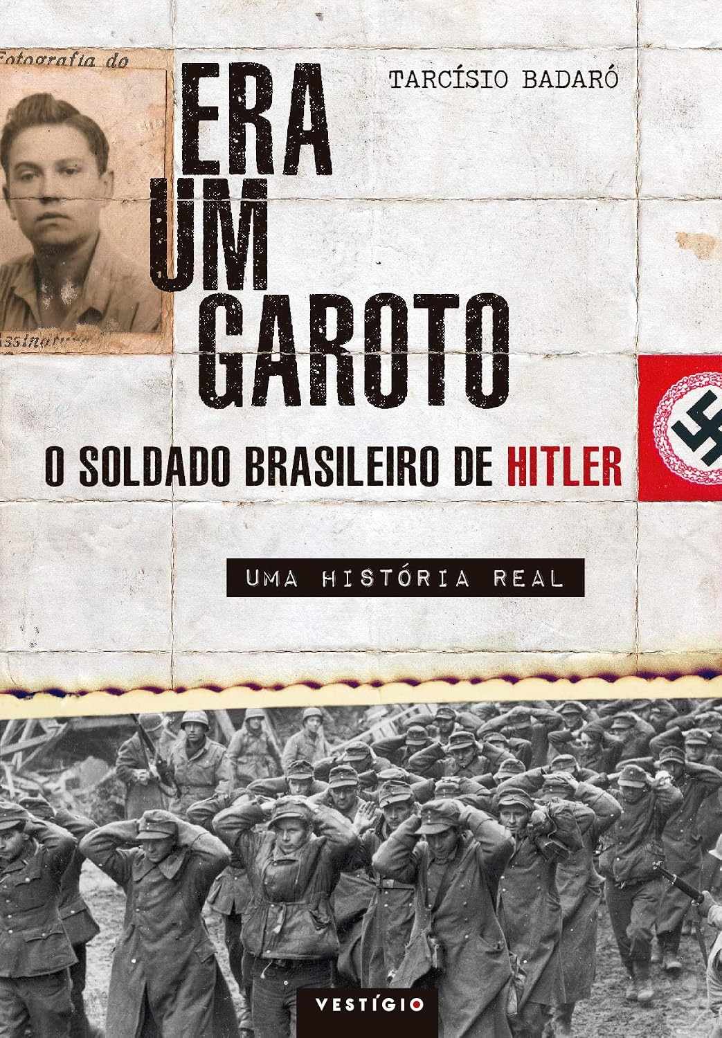 ler totalmente Era um garoto: O soldado brasileiro de Hitler – Uma história real