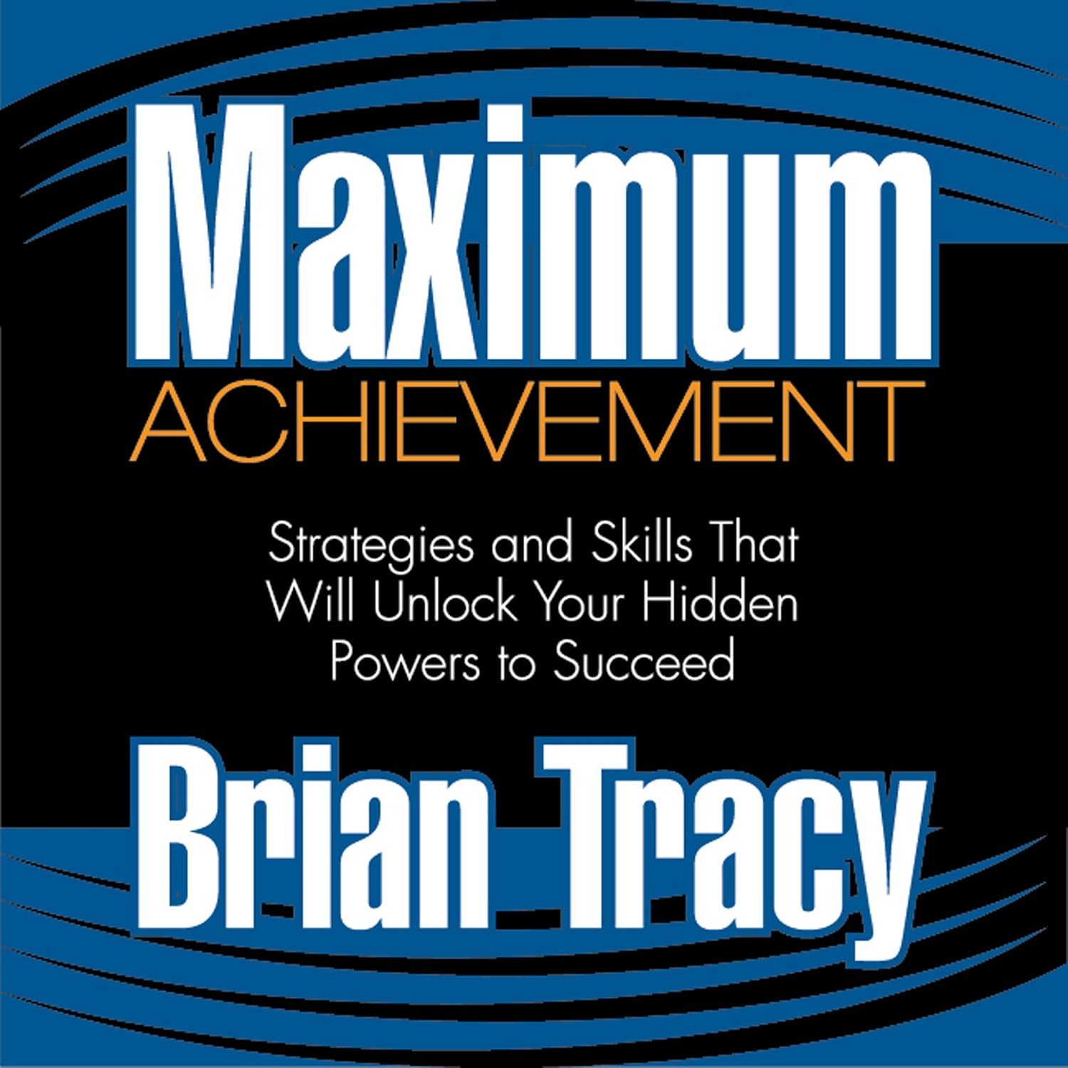 Maximum Achievement: Strategies and Skills That Will Unlock Your Hidden Powers to Succeed baixar o livro de graça