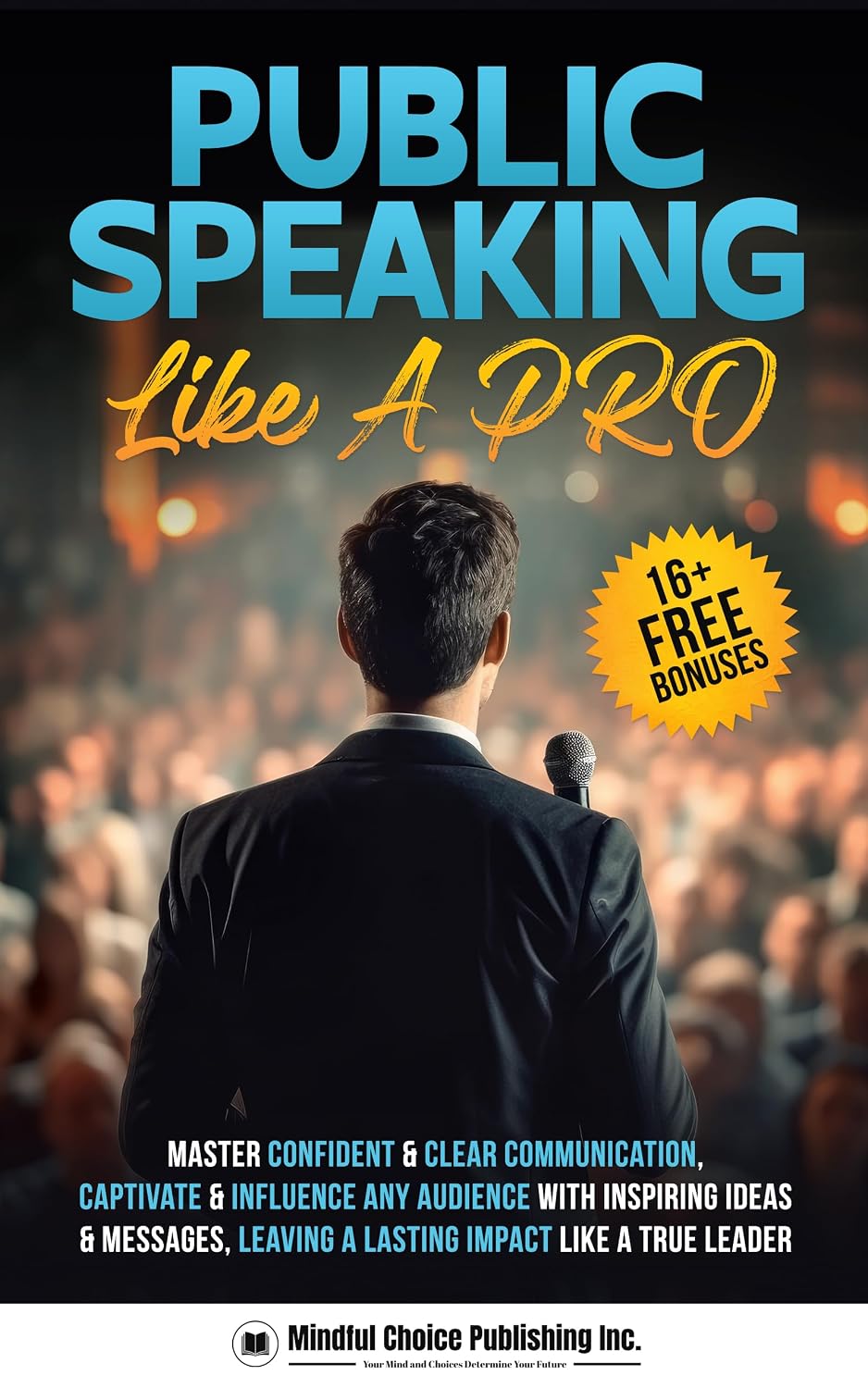 Public Speaking Like A Pro: Master Confident & Clear Communication, Captivate & Influence Any Audience With Inspiring Ideas & Messages, Leaving A Lasting Impact Like A True Leader (English Edition) baixar livro de graça