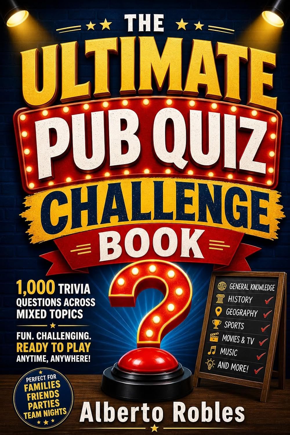 The Ultimate Pub Quiz Challenge Book: 1,000 Trivia Questions for Adults, Game Nights, Parties, Road Trips, Families, and Quiz Lovers (English Edition) baixar livro de graça