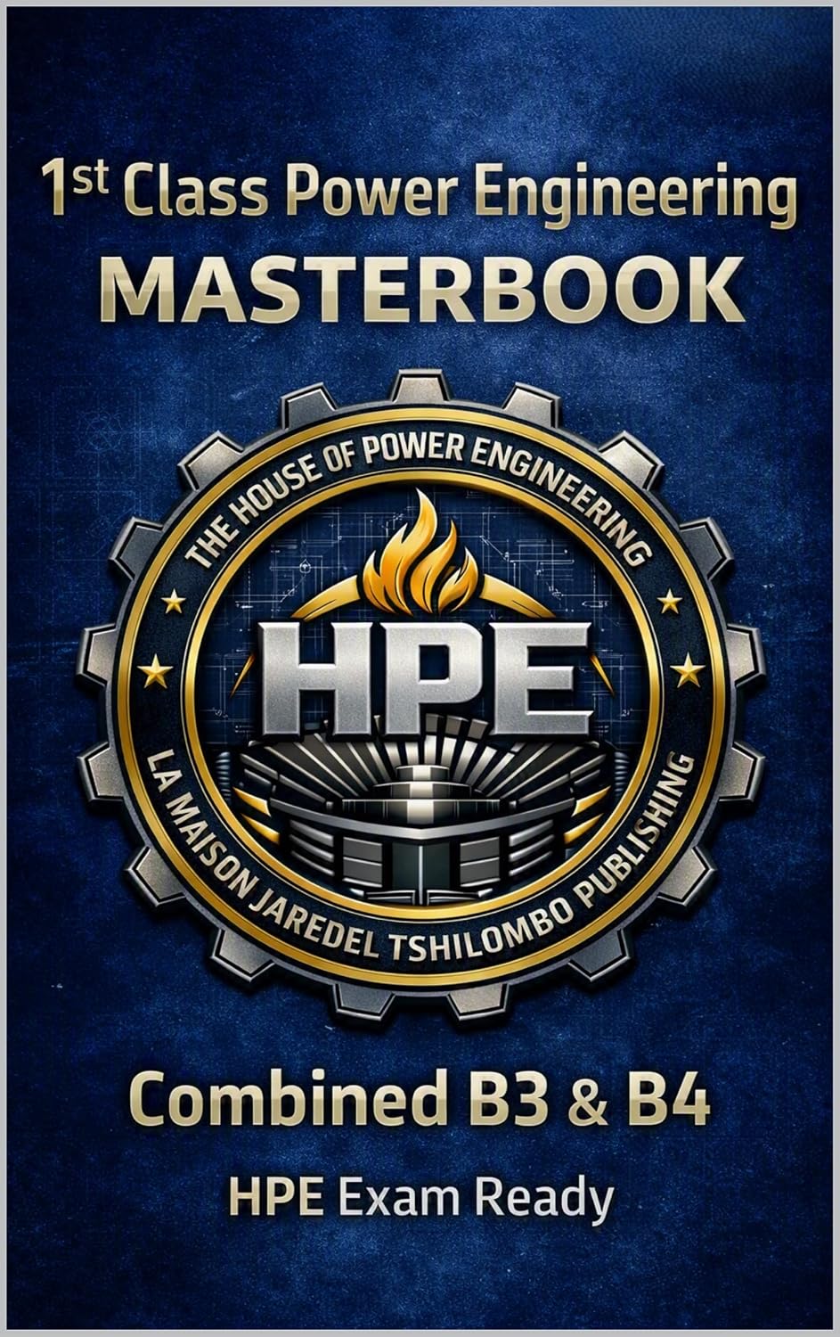 ler totalmente 1ST CLASS POWER ENGINEERING — Combined B3 & B4 — Exam Ready — Integrated Systems Mastery & Operational Intelligence: Management & Leadership, Business... Plant — HPE (English Edition)