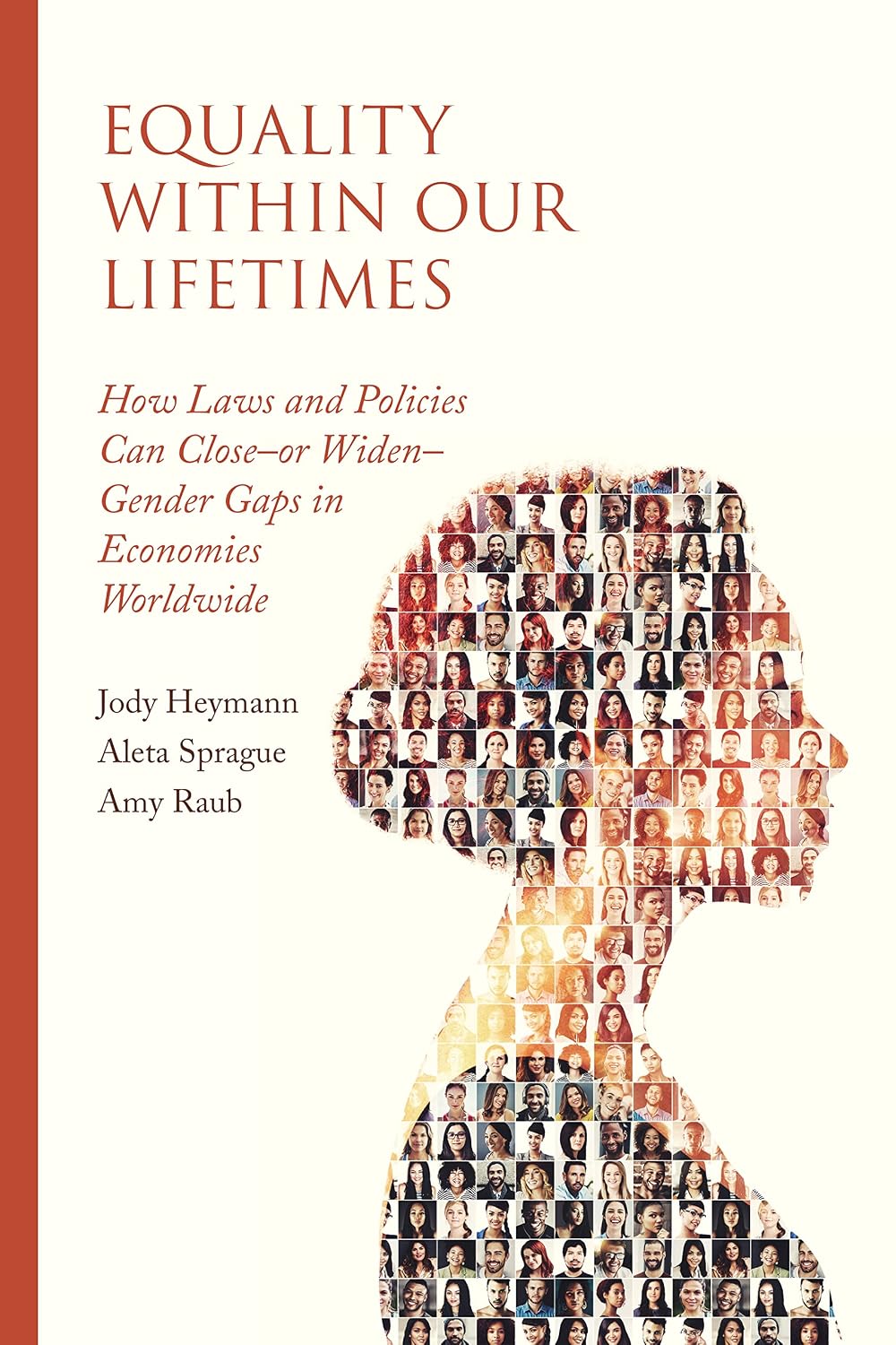 Equality within Our Lifetimes: How Laws and Policies Can Close—or Widen—Gender Gaps in Economies Worldwide (English Edition)