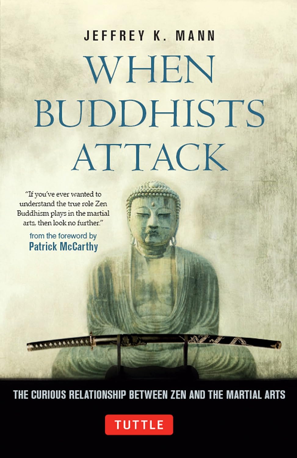 When Buddhists Attack: The Curious Relationship Between Zen and the Martial Arts (English Edition) baixar o livro de graça