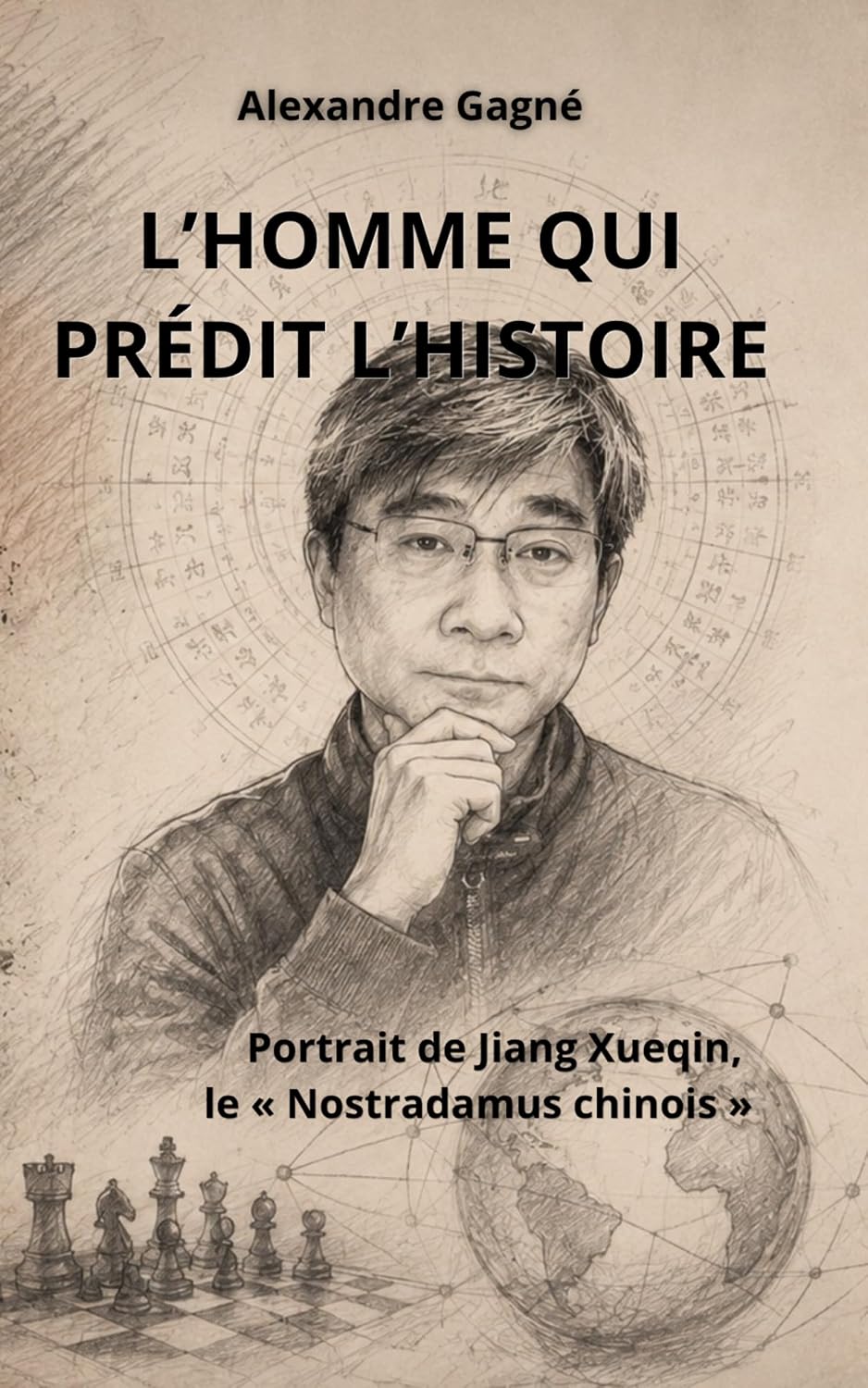 capítulo por capítulo baixar L'HOMME QUI PRÉDIT L'HISTOIRE: Portrait de Jiang Xueqin, le « Nostradamus chinois » (French Edition)