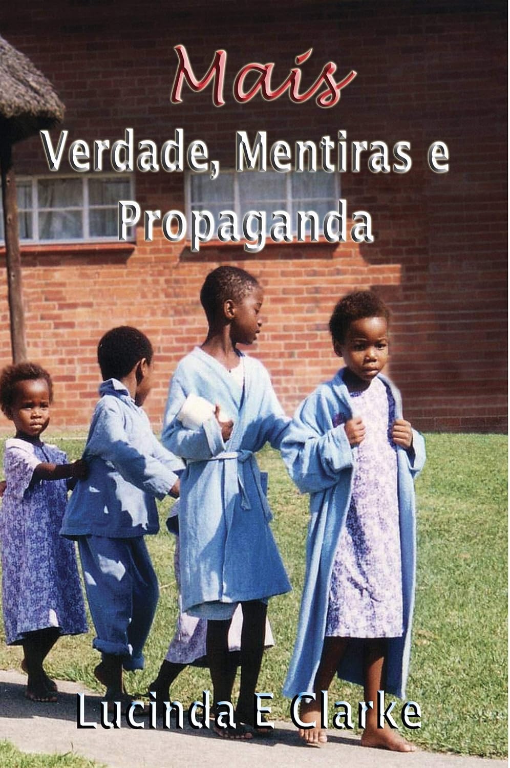 ler totalmente Mais verdade, mentiras e propaganda