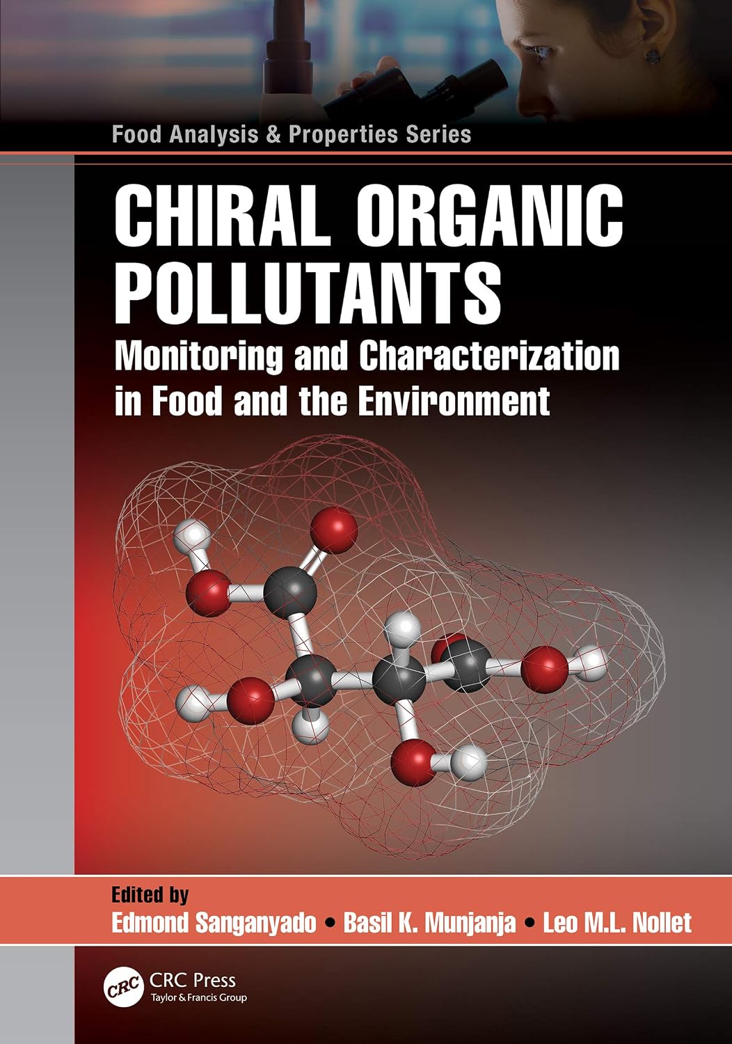 Chiral Organic Pollutants: Monitoring and Characterization in Food and the Environment (Food Analysis & Properties) (English Edition) baixar o livro de graça