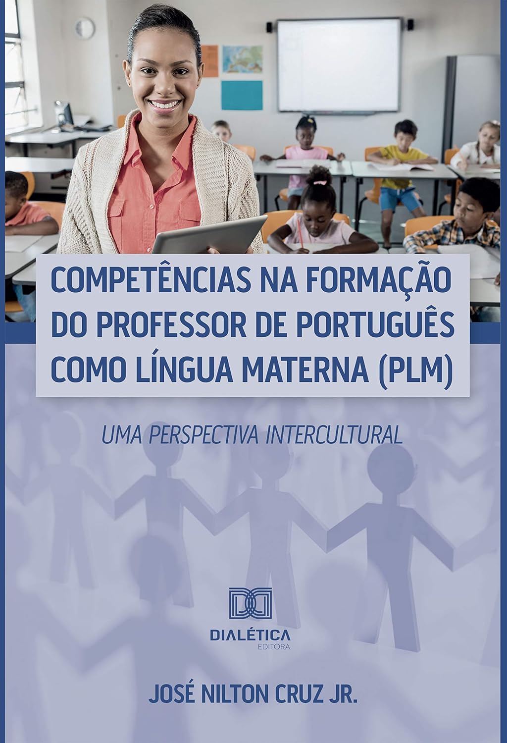 Competências na Formação do Professor de Português como Língua Materna (PLM): uma perspectiva intercultural baixar livro de graça