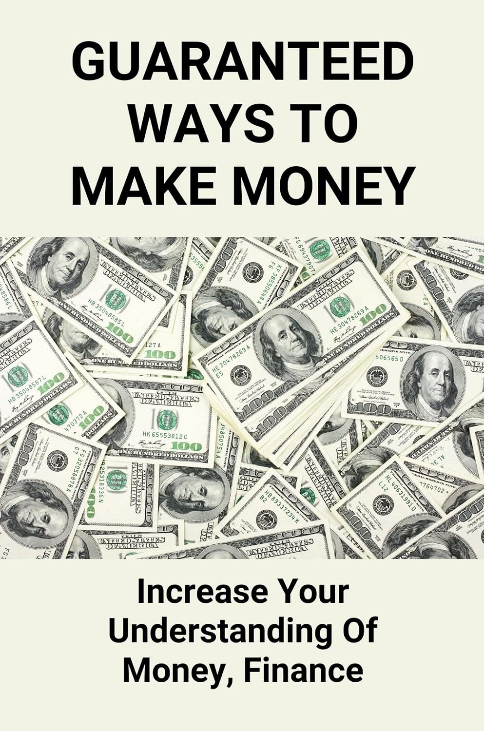 ler totalmente Guaranteed Ways To Make Money: Increase Your Understanding Of Money, Finance (English Edition)